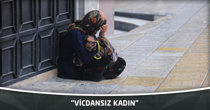 “Vicdansız kadın”