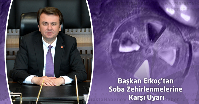 Başkan Erkoç’tan Soba Zehirlenmelerine Karşı Uyarı