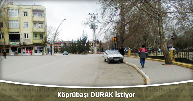 Köprübaşı DURAK İstiyor