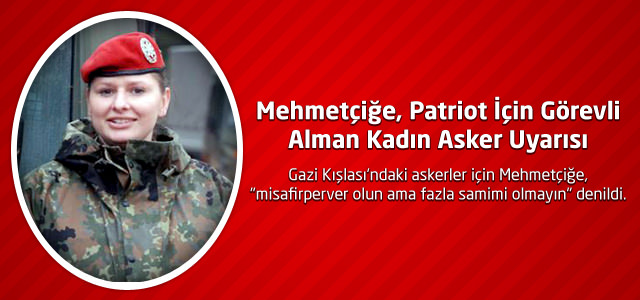 Mehmetçiğe, Patriot İçin Görevli Alman Kadın Asker Uyarısı