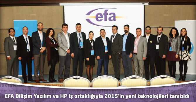 Efa Bilişim Yazılım Ve HP İş Ortaklığıyla 2015 İn Yeni Teknolojileri Tanıtıldı