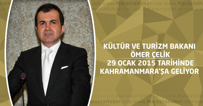 Kültür Ve Turizm Bakanı Ömer Çelik 29 Ocak'ta Kahramanmaraş'a geliyor