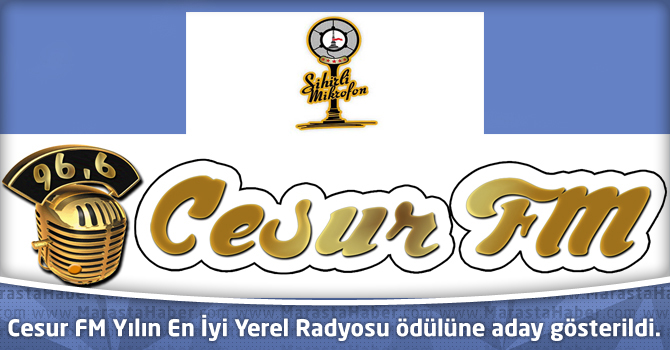 Cesur FM Yılın En İyi Yerel Radyosu ödülüne aday gösterildi.