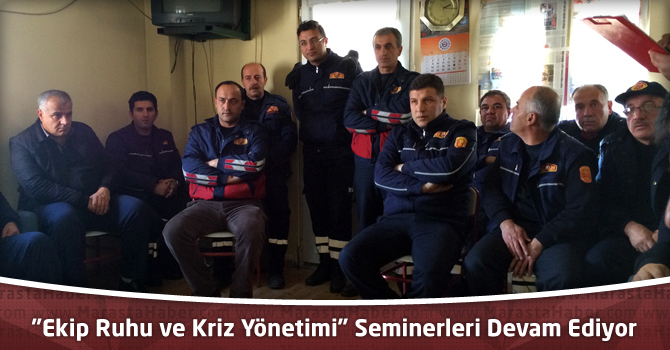 "Ekip Ruhu ve Kriz Yönetimi" Seminerleri Devam Ediyor