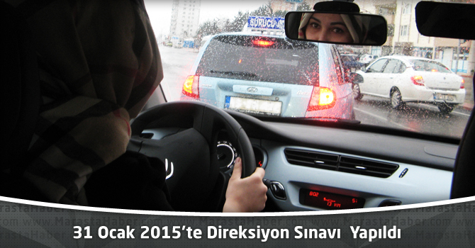 31 Ocak 2015 Cumartesi Günü Direksiyon Sınavı Yapıldı