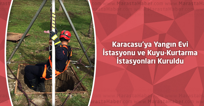 Karacasu’ya Yangın Evi İstasyonu Ve Kuyu-Kurtarma İstasyonları Kuruldu