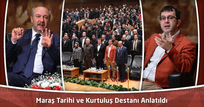 Maraş Tarihi ve Kurtuluş Destanı Anlatıldı