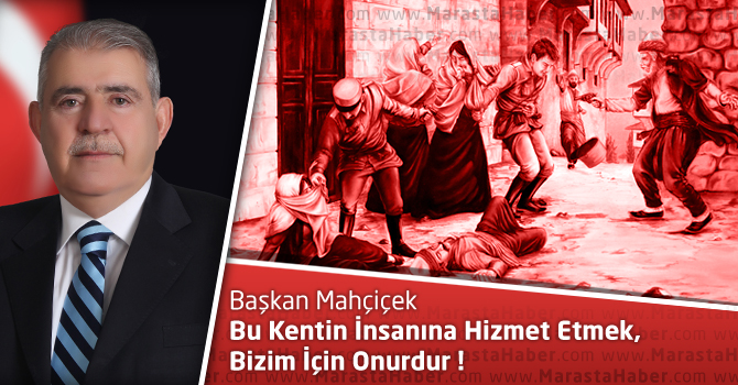 Başkan Mahçiçek'in 12 Şubat Kahramanmaraş'ın Kurtuluş Bayramı Mesajı