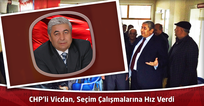 CHP'li Vicdan Seçim Çalışmalarına Hız verdi