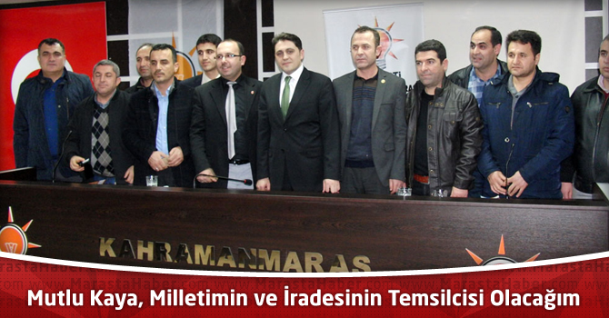 Mutlu Kaya, Milletimin ve İradesinin Temsilcisi Olacağım