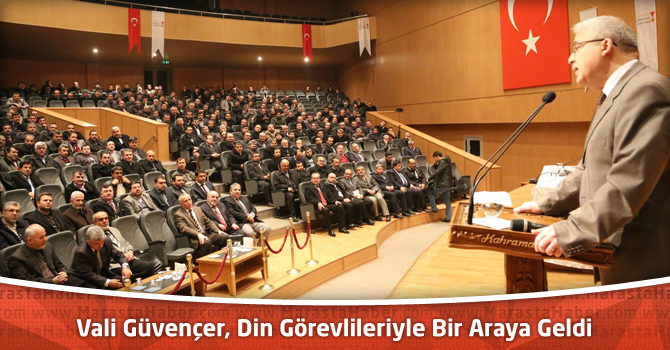 Vali Güvençer, Din Görevlileriyle Bir Araya Geldi