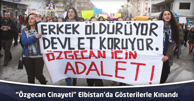 “Özgecan Cinayeti” Elbistan’da Gösterilerle Kınandı