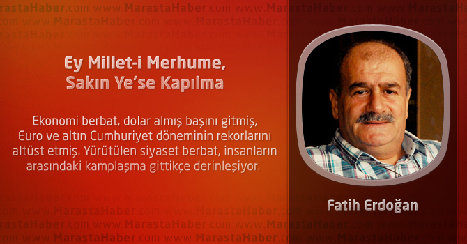 Ey Millet-i Merhume, Sakın Ye'se Kapılma