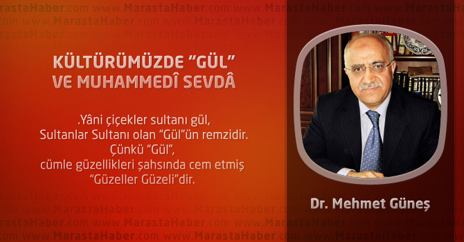 Kültürümüzde “Gül” Ve Muhammedî Sevdâ