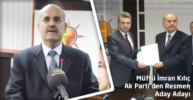 Müftü İmran Kılıç Ak Parti’den Resmen Aday Adayı