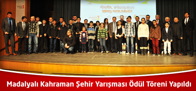 Madalyalı Kahraman Şehir Yarışması Ödül Töreni Yapıldı