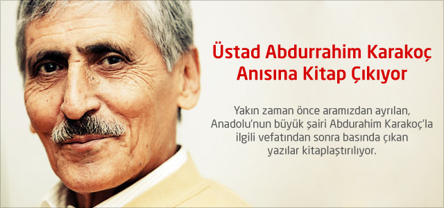 Üstad Abdurrahim Karakoç Anısına Kitap Çıkıyor