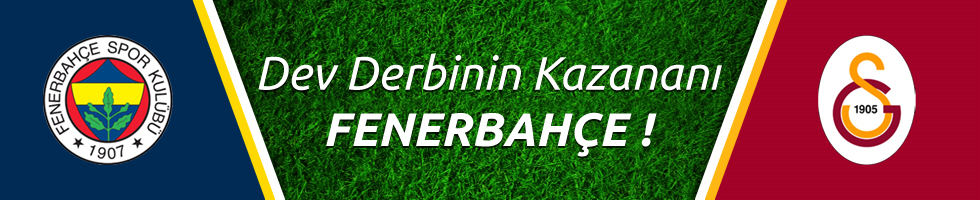 Fenerbahçe 1 - Galatasaray 0 Maç geniş özeti ve maçın golleri