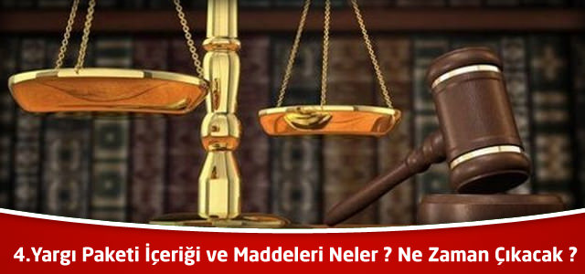 4.Yargı Paketi İmzaya Açılıyor ! İşte içeriği ve maddeleri