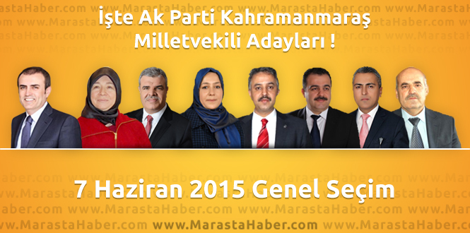 Seçim 2015 - Ak Parti Kahramanmaraş Milletvekili Adayları Açıklandı