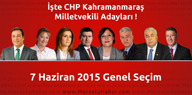 Seçim 2015 - CHP Kahramanmaraş Milletvekili Adayları Açıklandı