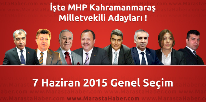 Seçim 2015 - MHP Kahramanmaraş Milletvekili Adayları Açıklandı