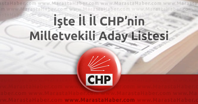 Seçim 2015 - CHP'nin il il milletvekili adayları açıklandı !