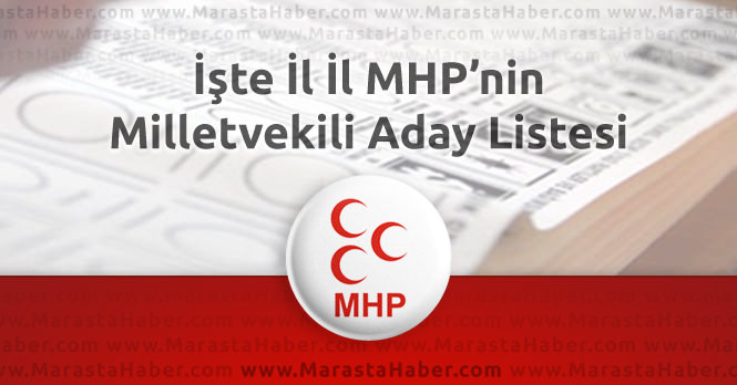 Seçim 2015 - MHP'nin il il milletvekili adayları açıklandı !