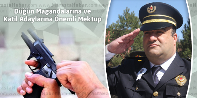 Düğün Magandalarına ve Katil Adaylarına Önemli Mektup