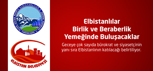 Elbistanlılar Birlik ve Beraberlik Yemeğinde Buluşacaklar