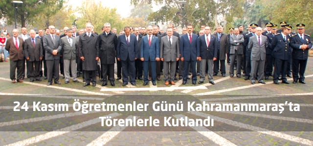 24 Kasım Öğretmenler Günü Kahramanmaraş’ta Törenlerle Kutlandı
