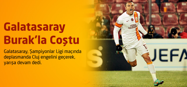 Galatasaray Burak’la Coştu