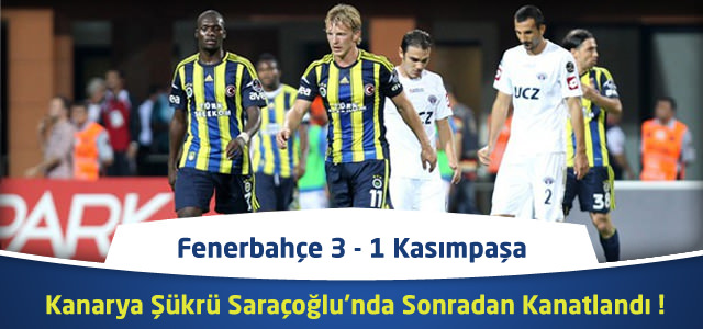 Süper Lig 23. Hafta : Fenerbahçe 3 – 1 Kasımpaşa – Maçın Canlı Özeti