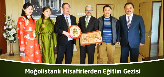 Moğolistanlı Misafirlerden Eğitim Gezisi