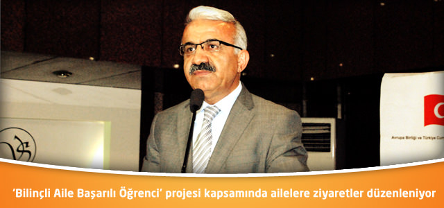 ‘Bilinçli Aile Başarılı Öğrenci’ projesi kapsamında ailelere ziyaretler düzenleniyor