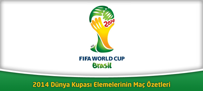 2014 Dünya Kupası Elemelerinin Maç Özetleri