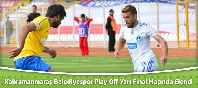 Kahramanmaraş Belediyespor Play-Off Yarı Final Maçında Elendi