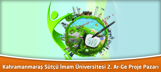 Kahramanmaraş Sütçü İmam Üniversitesi 2. Ar-Ge Proje Pazarı
