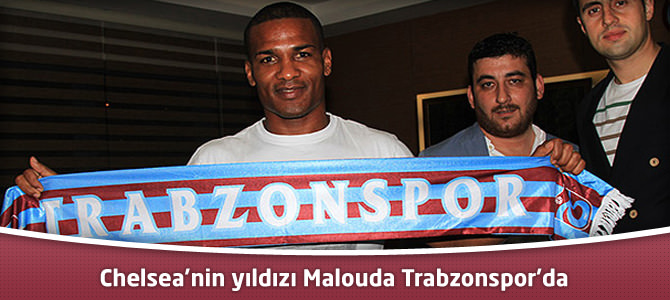 Chelsea’nin yıldızı Malouda Trabzonspor’da