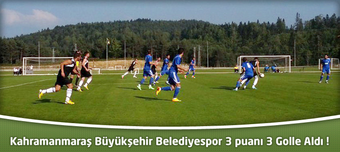 Hazırlık Maçı Kahramanmaraş Büyükşehir Belediyespor’un : 3-0
