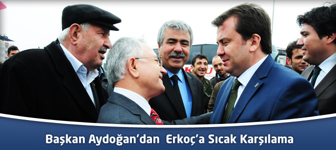 Başkan Aydoğan’dan, Erkoç’a Sıcak Karşılama
