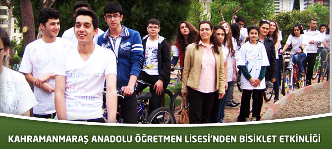 Kahramanmaraş Anadolu Öğretmen Lisesi’nden Bisiklet Etkinliği