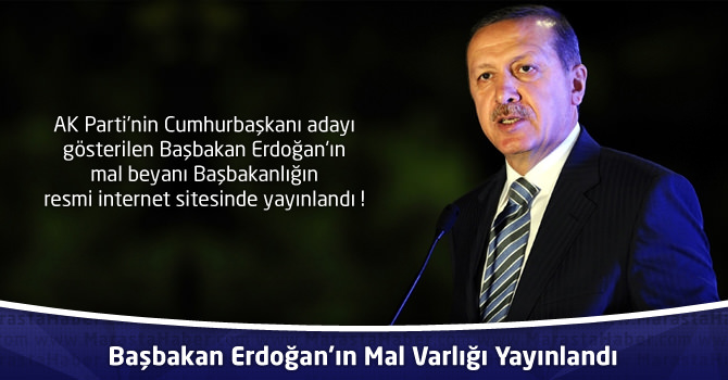 Başbakan Erdoğan’ın Mal Varlığı Yayınlandı ? Mal Varlığı Ne Kadar ?