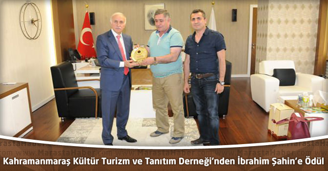 Kahramanmaraş Kültür Turizm ve Tanıtım Derneği’nden İbrahim Şahin’e Ödül