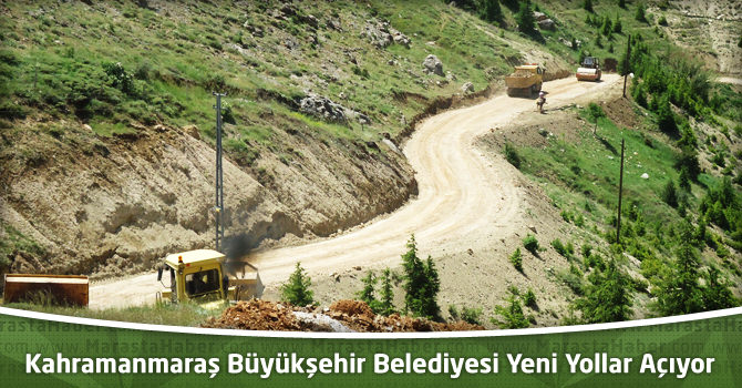 Kahramanmaraş Büyükşehir Belediyesi Yeni Yollar Açıyor