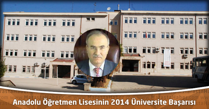 Anadolu Öğretmen Lisesinin 2014 Üniversite Başarısı