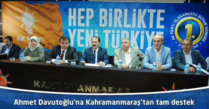 Başbakan Ahmet Davutoğlu’na Kahramanmaraş’tan tam destek