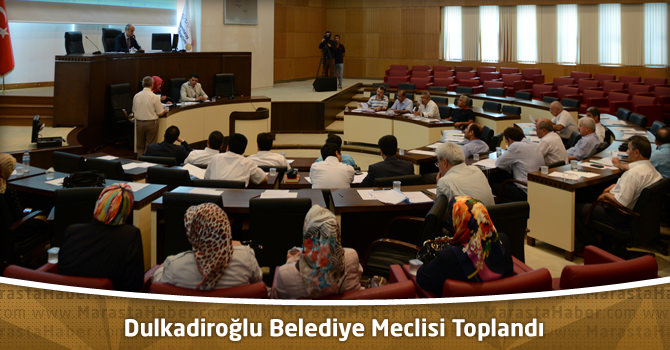 Dulkadiroğlu Belediye Meclisi Toplandı