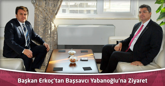Başkan Erkoç’tan Başsavcı Yabanoğlu’na Ziyaret