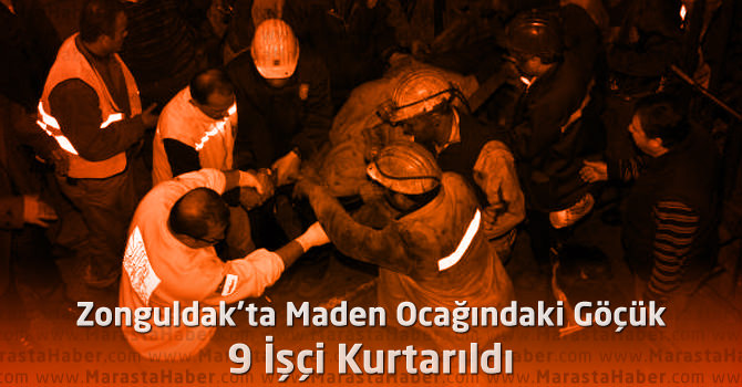 Zonguldak’ta Maden Ocağındaki Göçük : 9 İşçi Kurtarıldı